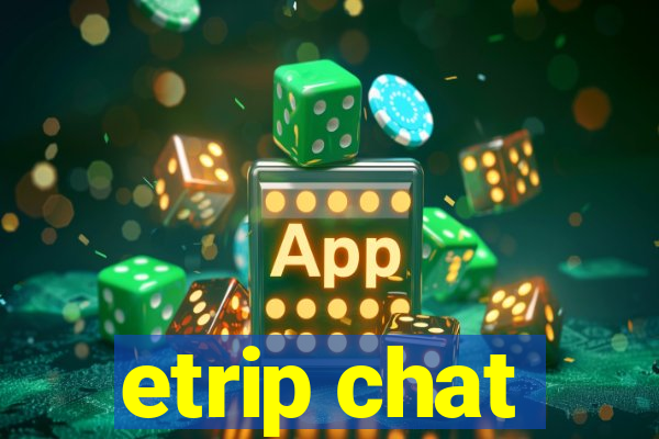 etrip chat